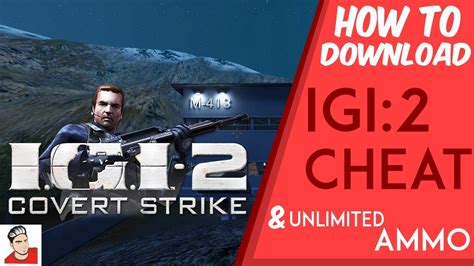 IGI 2 cheat of Unlimited Ammo and Health God Mod in all Missions Of ...