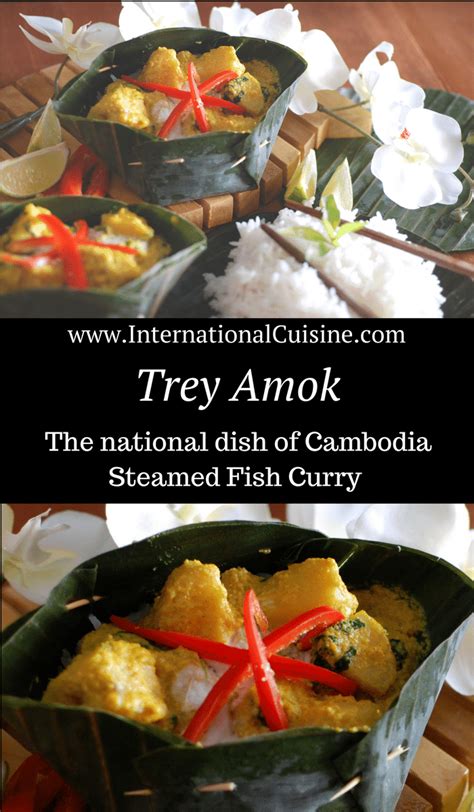 Trey Amok (A Steamed Fish Curry) - International Cuisine