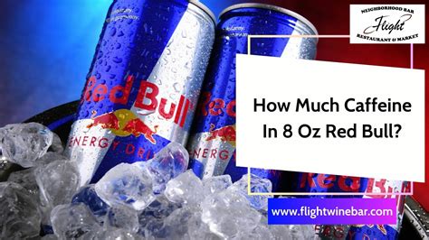 How Much Caffeine In 8 Oz Red Bull? Get The Answer - 2024