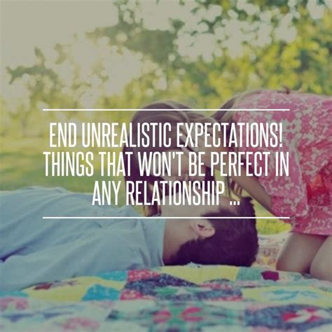 End #Unrealistic Expectations! #Things That Won't Be Perfect in Any… # ...