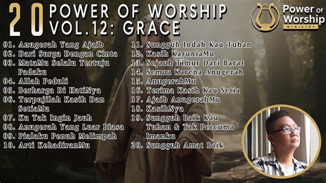 20 POWER OF WORSHIP SONGS Vol 12 : GRACE | kompilasi lagu2 tema kasih ...