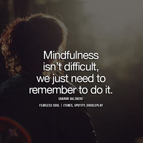 11 Of The Greatest Ever Quotes On Mindfulness To Inspire You