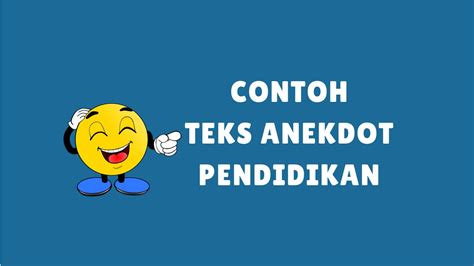 10 Contoh Teks Anekdot Pendidikan Singkat Terbaru dan Strukturnya