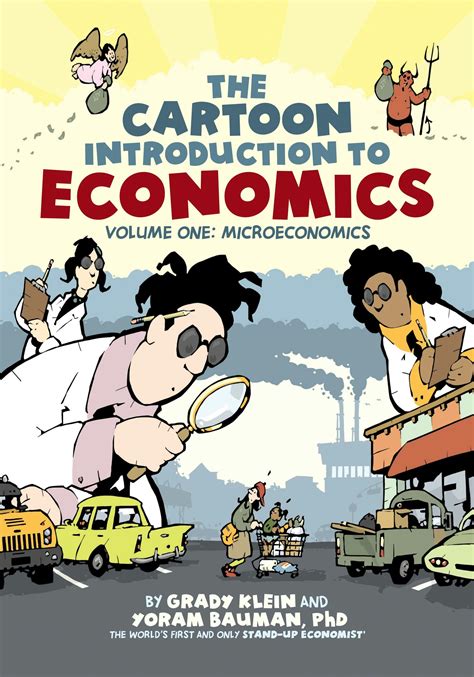 The Cartoon Introduction to Economics, Volume I: Microeconomics