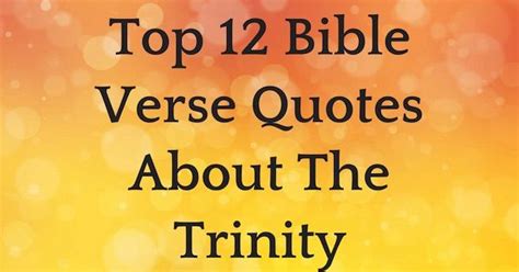 Top 12 Bible Verse Quotes About The Trinity | ChristianQuotes.info ...