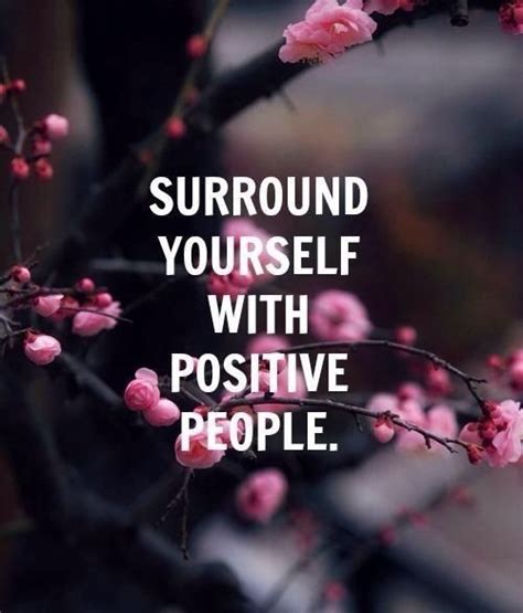 Surround Yourself With Positive People Pictures, Photos, and Images for ...