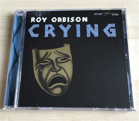 Sounds Good, Looks Good...: "Crying" by ROY ORBISON (2006 and 2010 ...