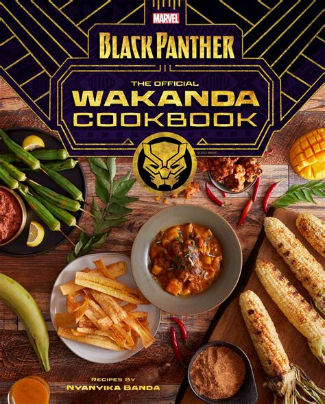 Every Black Panther Fan Will Love The Official Wakanda Cookbook, And ...