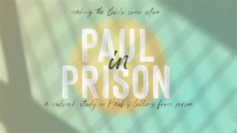 Paul in Prison - N E W L I F E