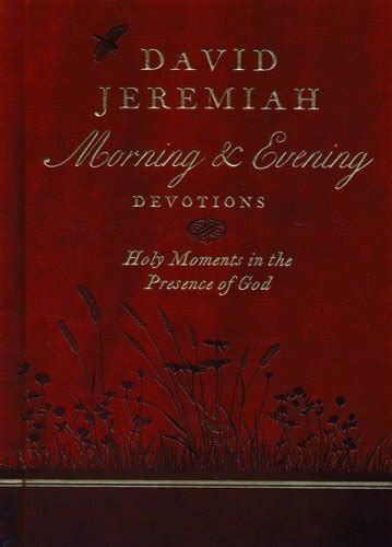 David Jeremiah Morning & Evening Devotions: Holy Moments in the ...