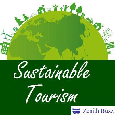 7 Brilliant Ways To Promote Sustainable Tourism - ZenithBuzz