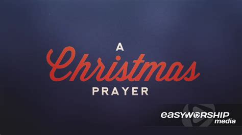 A Christmas Prayer by Shift Worship - EasyWorship Media