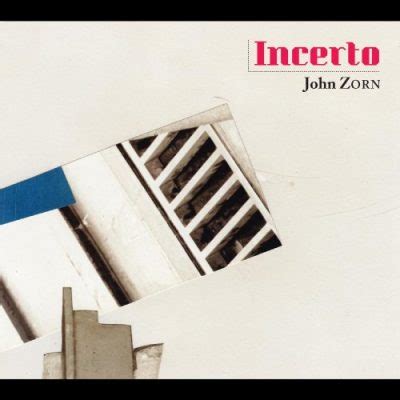 John Zorn - Incerto (2022) | jazznblues.org