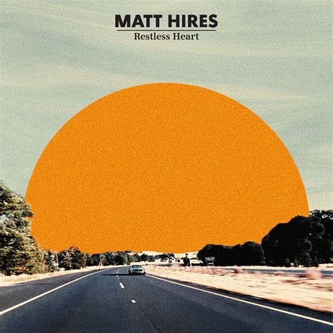 Matt Hires - Restless Heart Restless Heart, Album Art, Hiring, Itunes ...