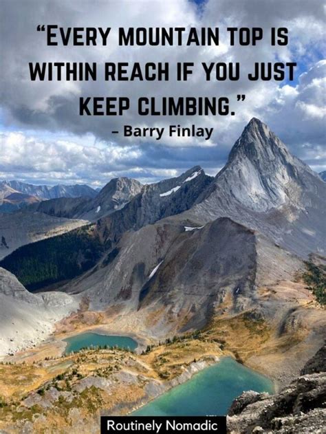 61 Perfect Quotes About Climbing Mountains | Routinely Nomadic