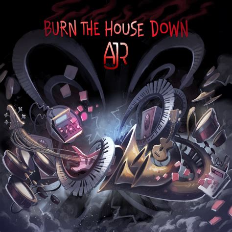 ‎Burn the House Down - Single by AJR on Apple Music