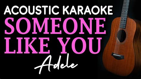 SOMEONE LIKE YOU - ADELE | ACOUSTIC KARAOKE - YouTube