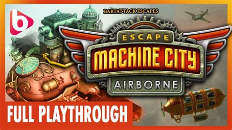 ESCAPE MACHINE CITY: AIRBORNE | PC Version | Full Playthrough | A short ...