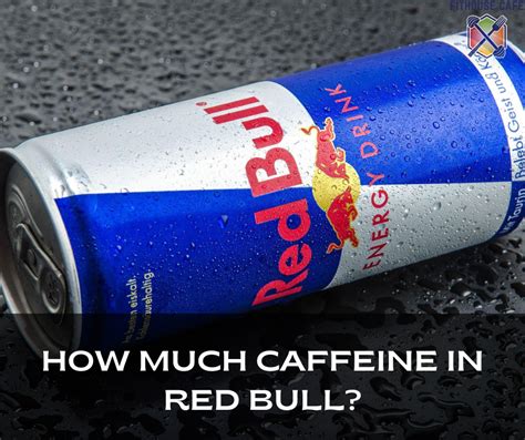 How Much Caffeine in Red Bull? - FITHOUSE CAFE