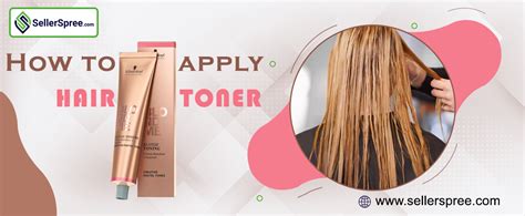 How To Apply Hair Toner? SellerSpree.com