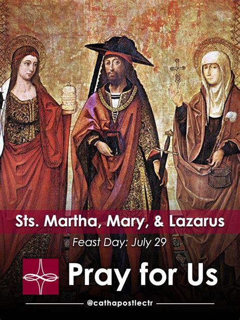 Sts. Martha, Mary, and Lazarus — Catholic Apostolate Center Feast Days