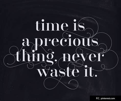 TIME { a precious thing }