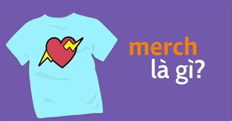 Merch là gì? Tìm hiểu về merch Kpop và merch by Amazon - META.vn