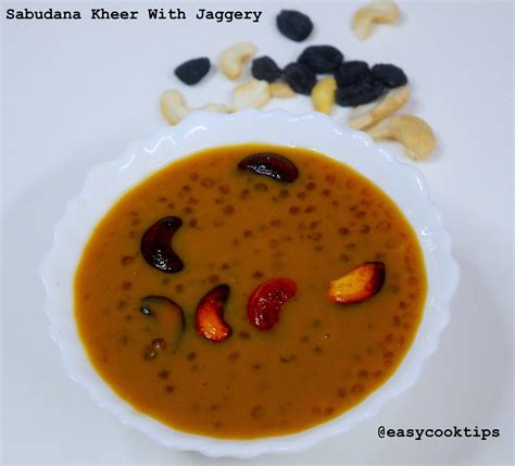 Sabudana Kheer with Jaggery Recipe