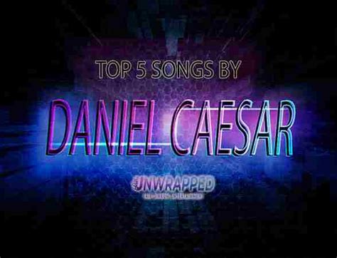 Daniel Caesar: Top 5 Songs of All Time Ranked