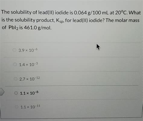 Solved The solubility of lead(II) iodide is 0.064 g/100 mL | Chegg.com