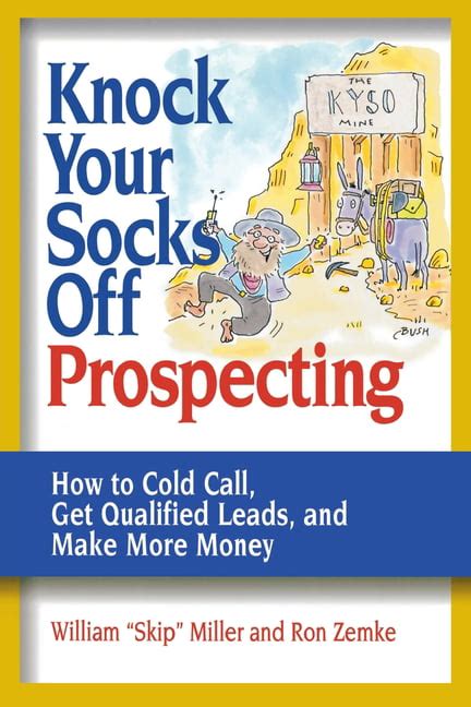 Knock Your Socks Off Service!: Knock Your Socks Off Prospecting : How ...