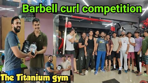 Barbell curl competition अपने जिम मैं करा ही दिया 🤘👿 - YouTube