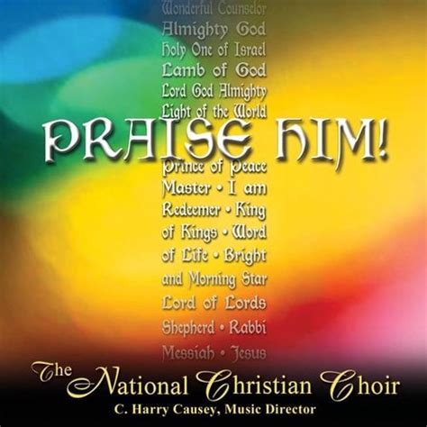 Praise Him! • The National Christian Choir