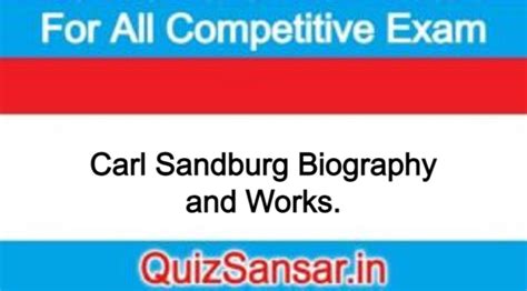 Carl Sandburg Biography and Works.