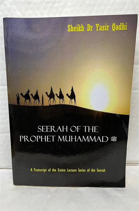 Seerah of Prophet Muhammed S.A.W (101 Lectures) By Yasir Qadhi