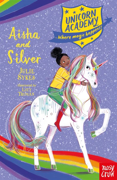 Unicorn Academy: Aisha and Silver - Nosy Crow