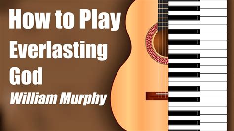 Everlasting God | William Murphy | Chord Chart & Tutorial - YouTube