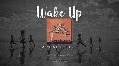 ARCADE FIRE - WAKE UP (LYRICS) - YouTube