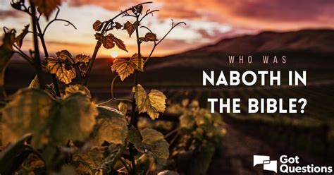 Who was Naboth in the Bible? | GotQuestions.org