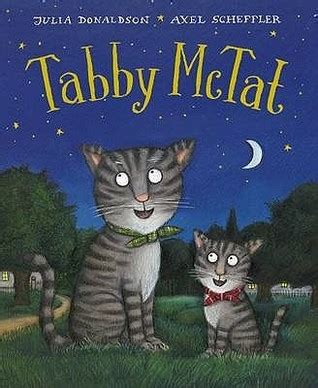 Tabby McTat by Julia Donaldson | Goodreads