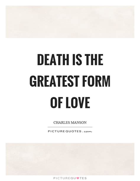 Love And Death Quotes & Sayings | Love And Death Picture Quotes