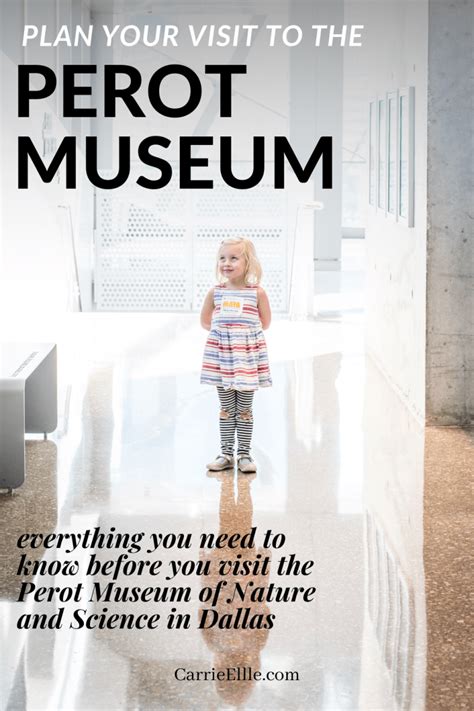 Plan Your Visit to the Perot Museum - Carrie Elle