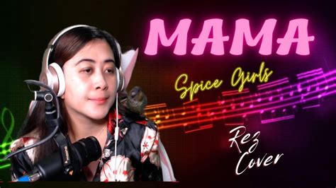 MAMA - SPICE GIRLS (Cover by REZMIRAX) #cover #mothersday #mama - YouTube