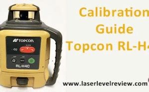 Calibration - Topcon RL-H3C & RL-H3CS - Laser Level Review