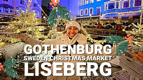 LISEBERG CHRISTMAS MARKET-A must see in Gothenburg (Göteborg) Sweden ...