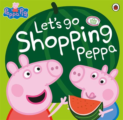 The Bookworm Baby: Peppa Pig - Let's Go Shopping Peppa