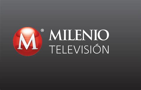 Milenio TV llega a tv abierta- Grupo Milenio