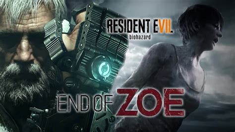 Resident Evil 7 - DLC END OF ZOE - YouTube