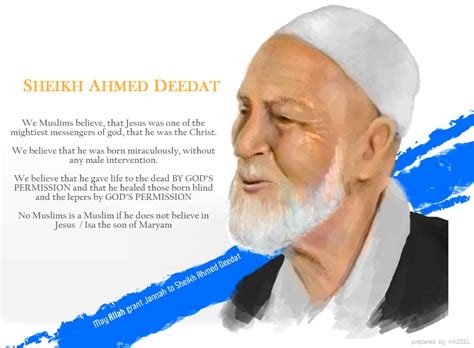 Profound Quotes by Sheikh Ahmed Deedat