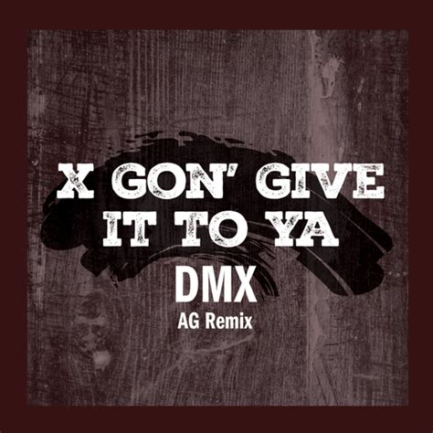 X Gon' Give It To Ya (AG Remix) by DMX on Beatsource